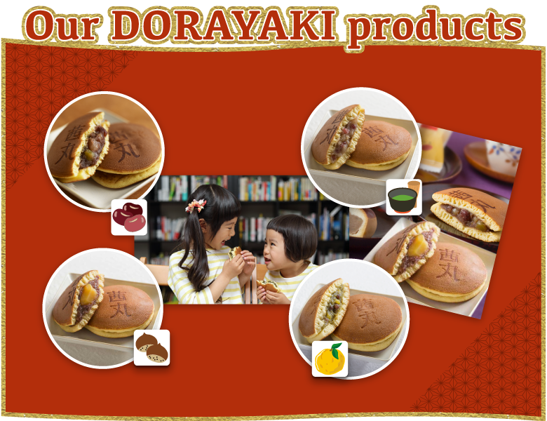 Our DORAYAKI products